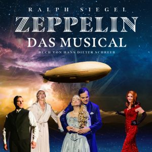 Zeppelin Das Musical im Festspielhaus Neuschwanstein in Füssen