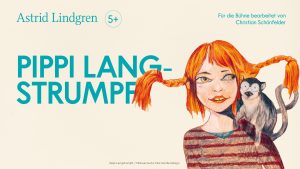 Pippi Langstrumpf von Astrid Lindgren Für die Bühne bearbeitet von Christian Schönfelder im Festspielhaus Neuschwanstein