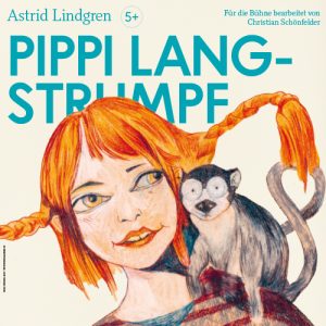 Pippi Langstrumpf von Astrid Lindgren Für die Bühne bearbeitet von Christian Schönfelder im Festspielhaus Neuschwanstein